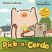 Pack Pick: PICK A PERRO + PICK A CERDO